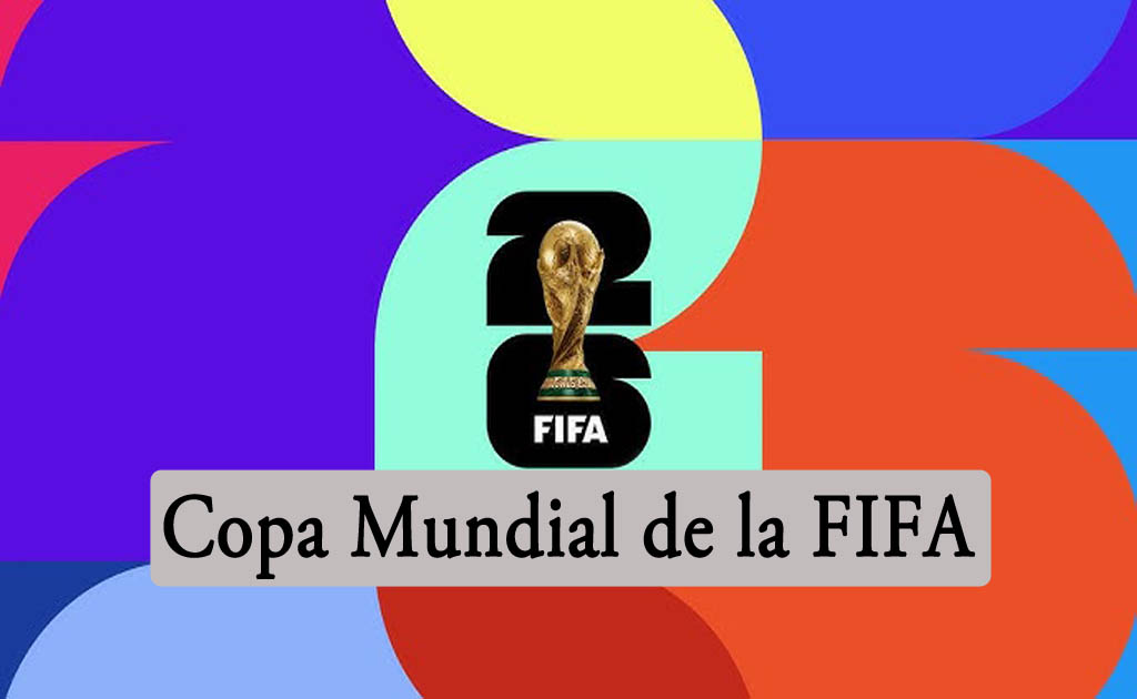 Dónde ver la Copa Mundial de la FIFA 2026 retransmisión en vivo y canales de televisión